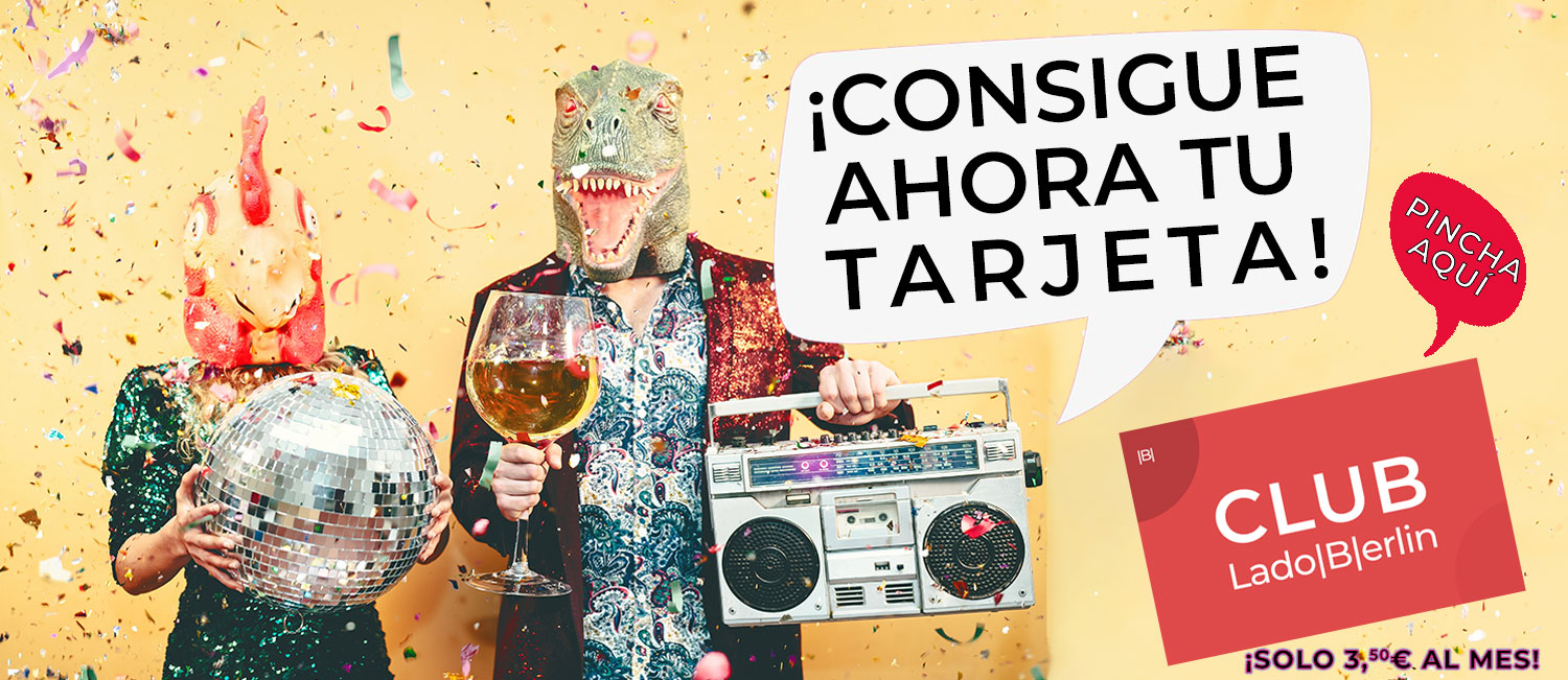 Consigue tu tarjeta de Club Lado|B|erlin por tan 3,50€ al mes.