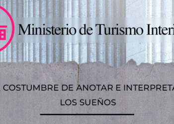 Ministerio de Turismo Interior: La costumbre de anotar e interpretar los sueños
